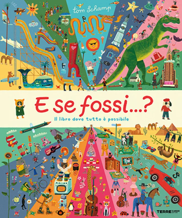 E se fossi...? Il libro dove tutto è pos