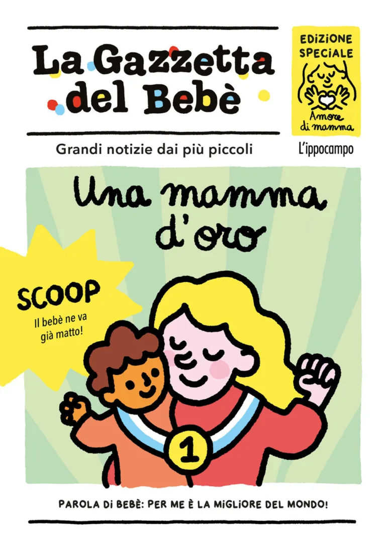 mamma d'oro. la gazzetta del bebè (una)