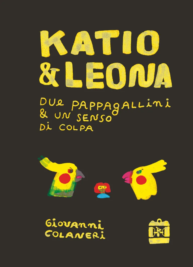 katio e leona. due pappagallini e un senso di colpa. ediz. a colori