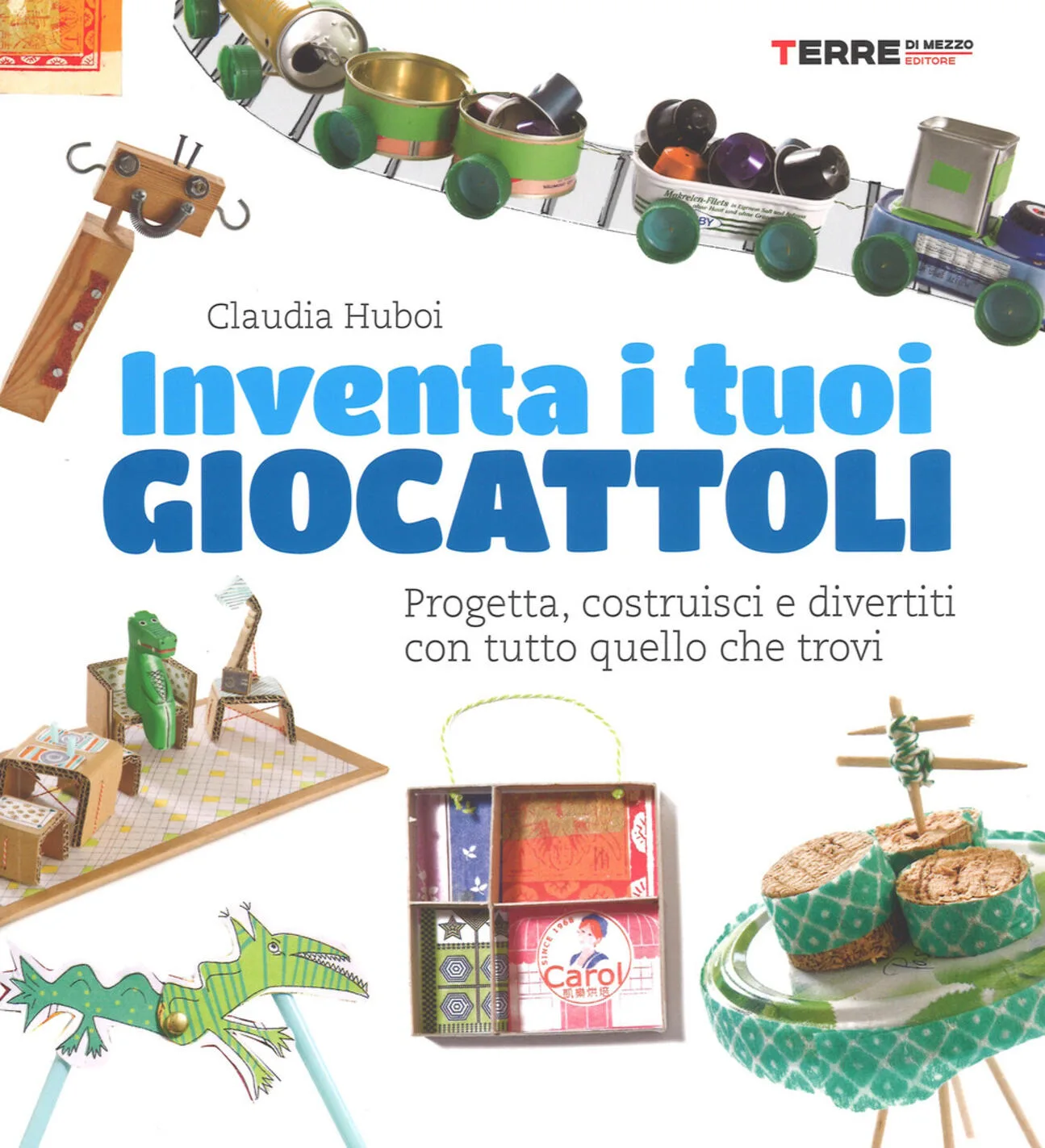 INVENTA I TUOI GIOCATTOLI