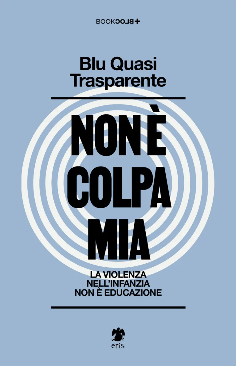 Non è colpa mia. La violenza nell'infanzia non è educazione