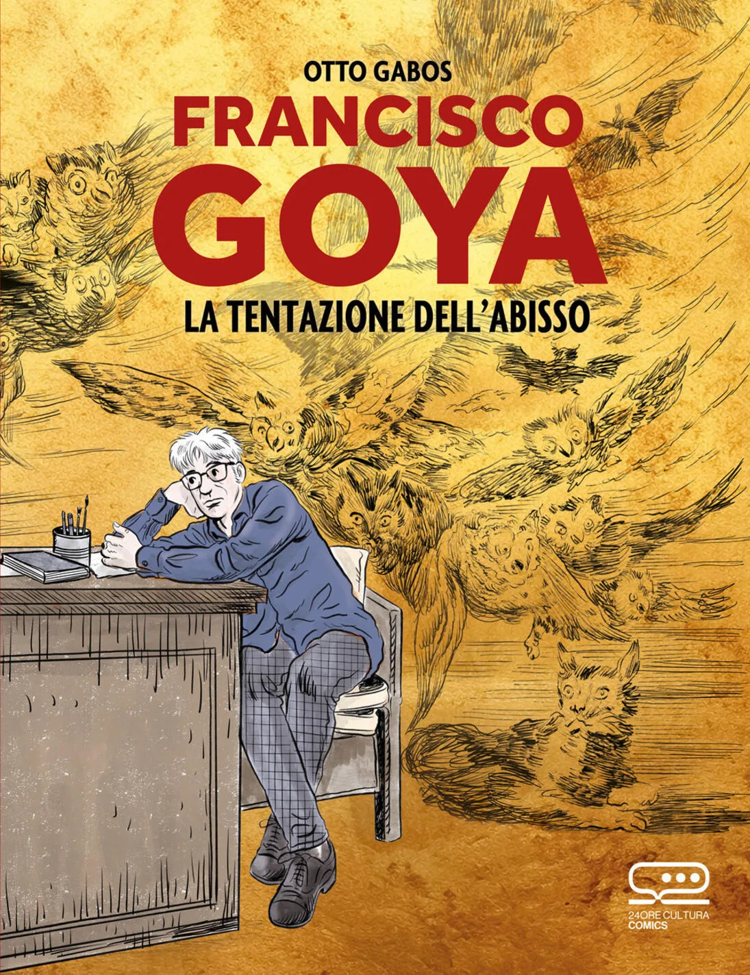 Francisco Goya. La tentazione dell'abiss