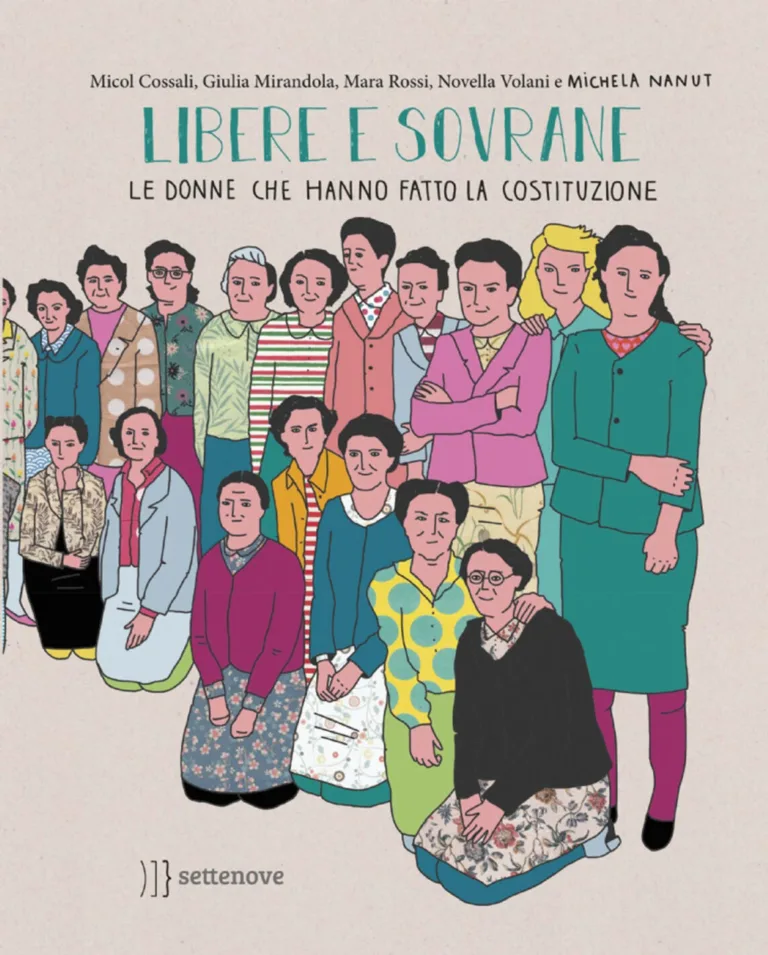 Libere e sovrane. Le donne che hanno fatto la costituzione