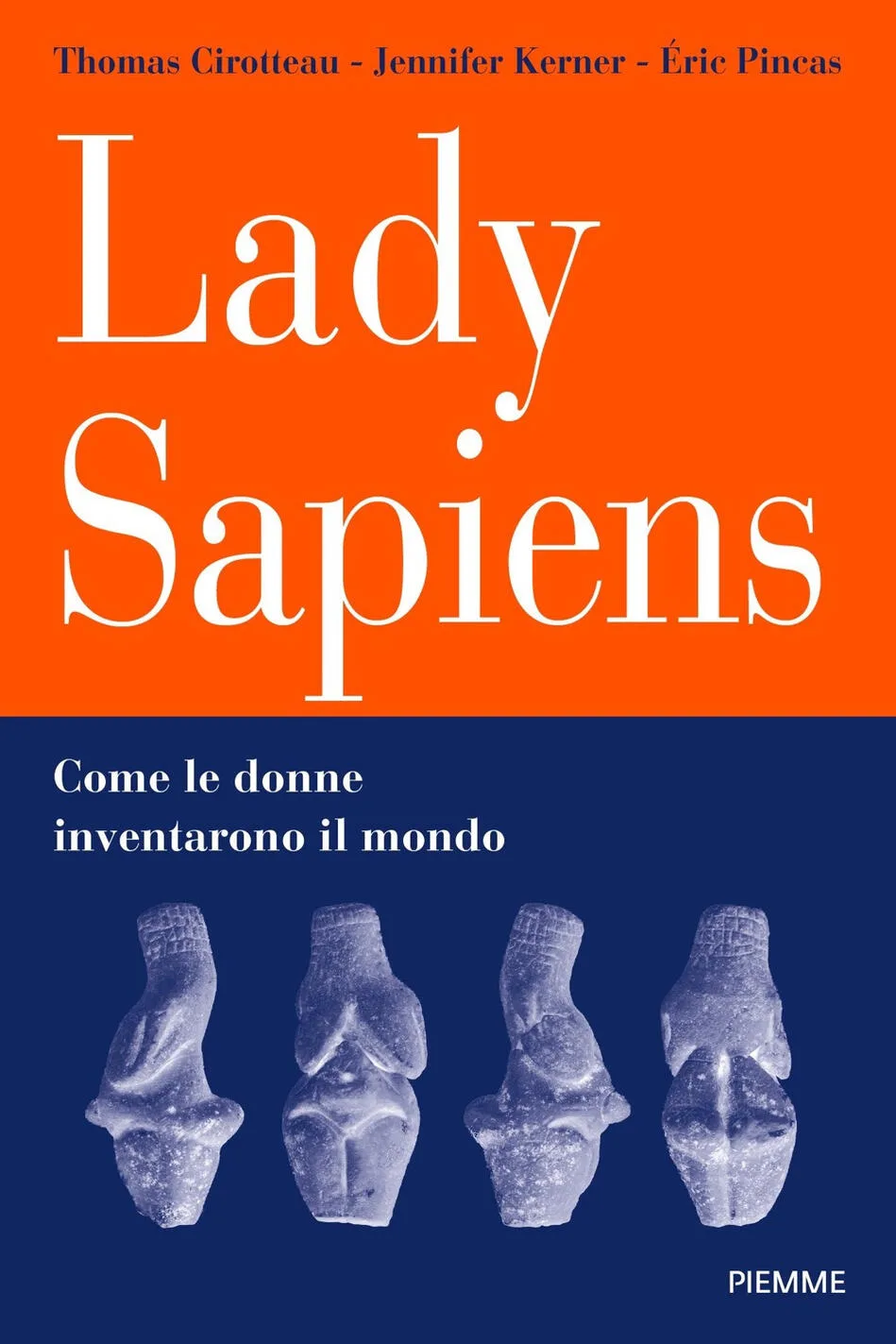 Lady Sapiens. Come le donne inventarono