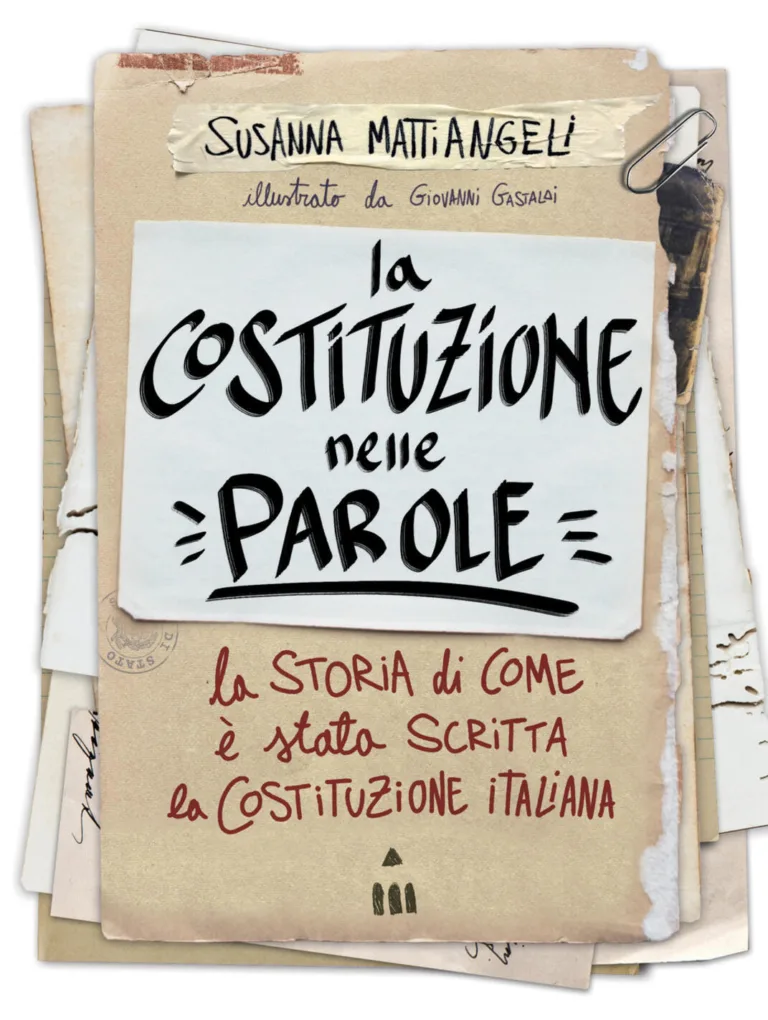 La Costituzione nelle parole. La storia di come è stata scritta la Costituzione Italiana