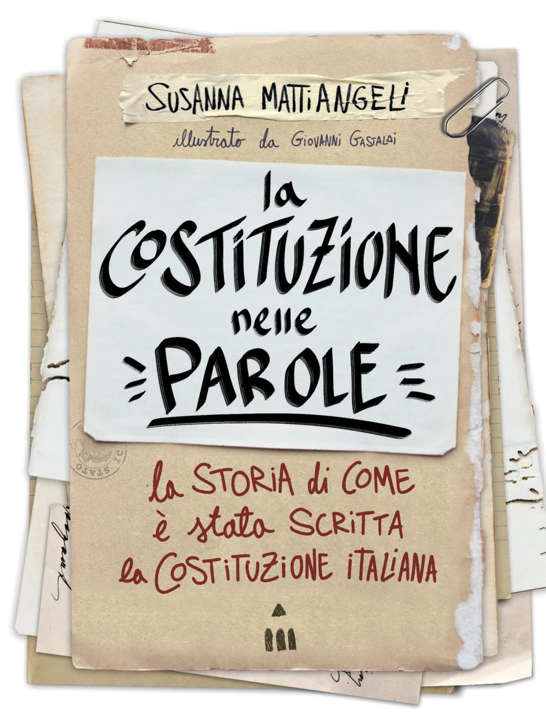 La Costituzione nelle parole. La storia di come è stata scritta la Costituzione Italiana
