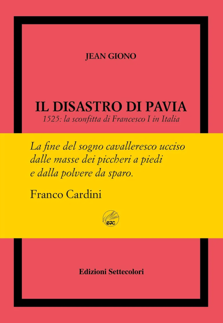 Il disastro di Pavia. 1525: la sconfitta di Francesco I in Italia