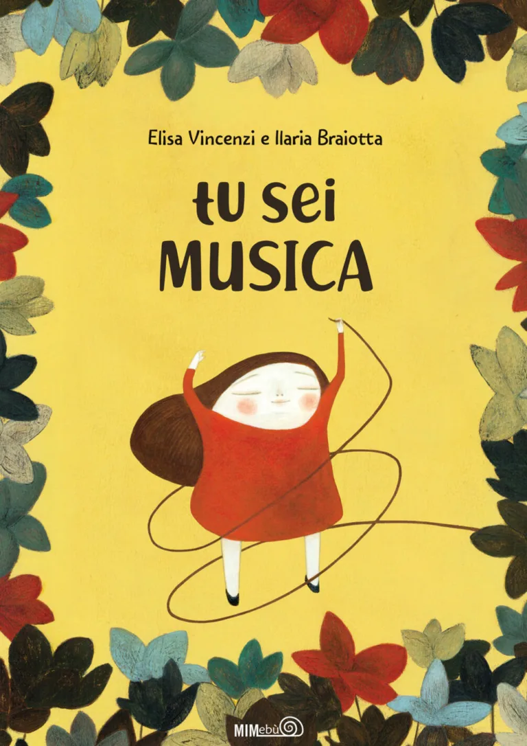 Tu sei musica. Ediz. illustrata
