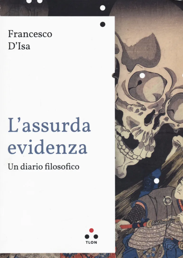 L' assurda evidenza. Un diario filosofico