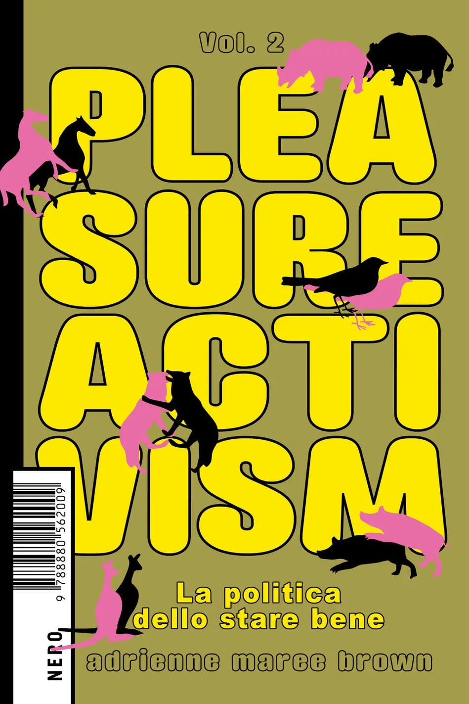 Pleasure activism. La politica dello stare bene. vol. 2