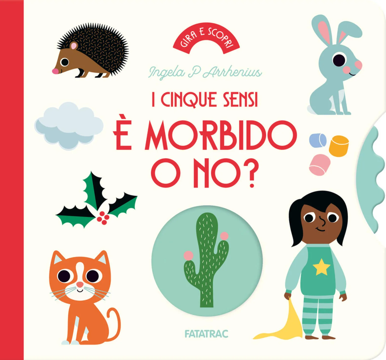I cinque sensi: è morbido o no?