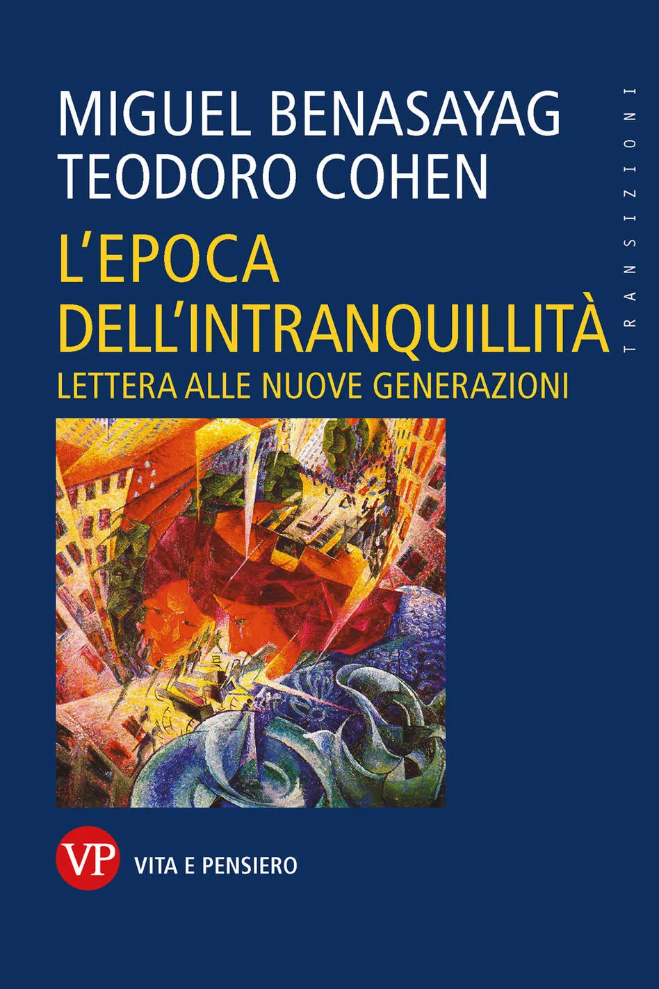 Epoca dell'intranquillità. Lettera alle