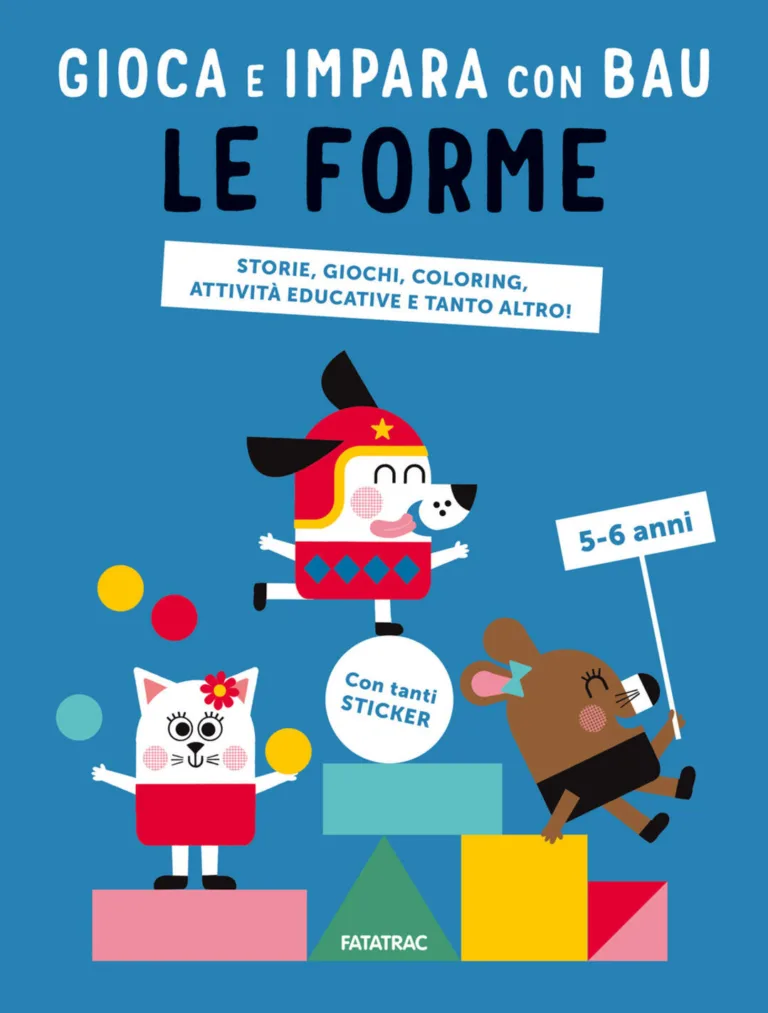 Le forme. Gioca e impara con bau. Con adesivi