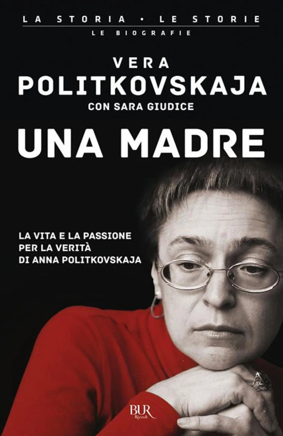 Madre. La vita e la passione per la verità di Anna Politkovskaja