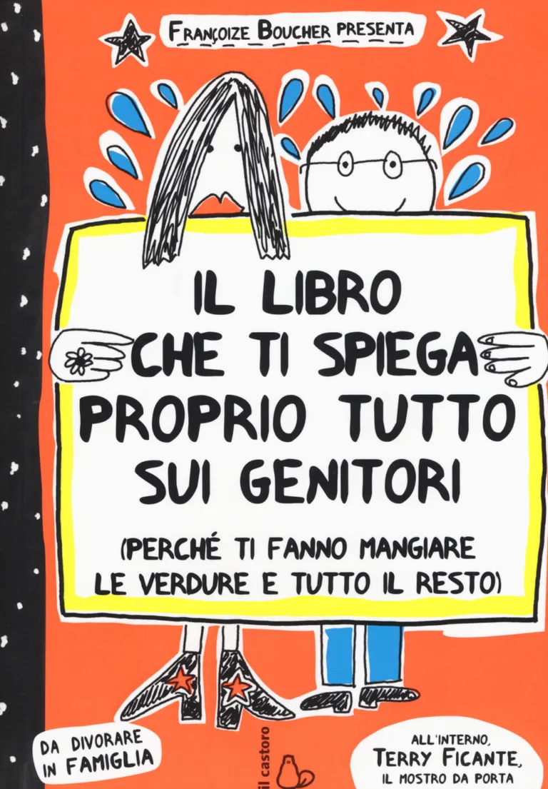 Il libro che ti spiega proprio tutto sui genitori (perché ti fanno mangiare le verdure e tutto il resto)