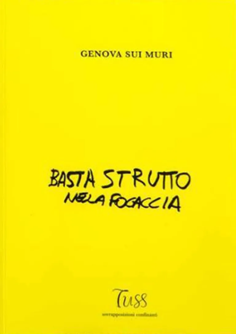 Basta strutto nella focaccia. Genova sui muri