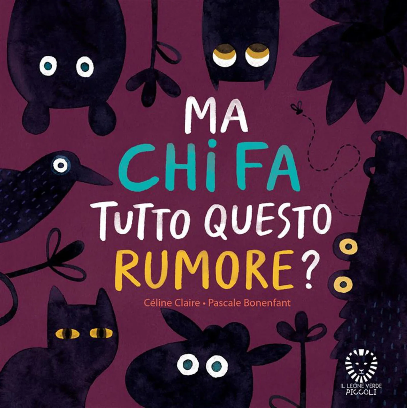 Ma chi fa tutto questo rumore?