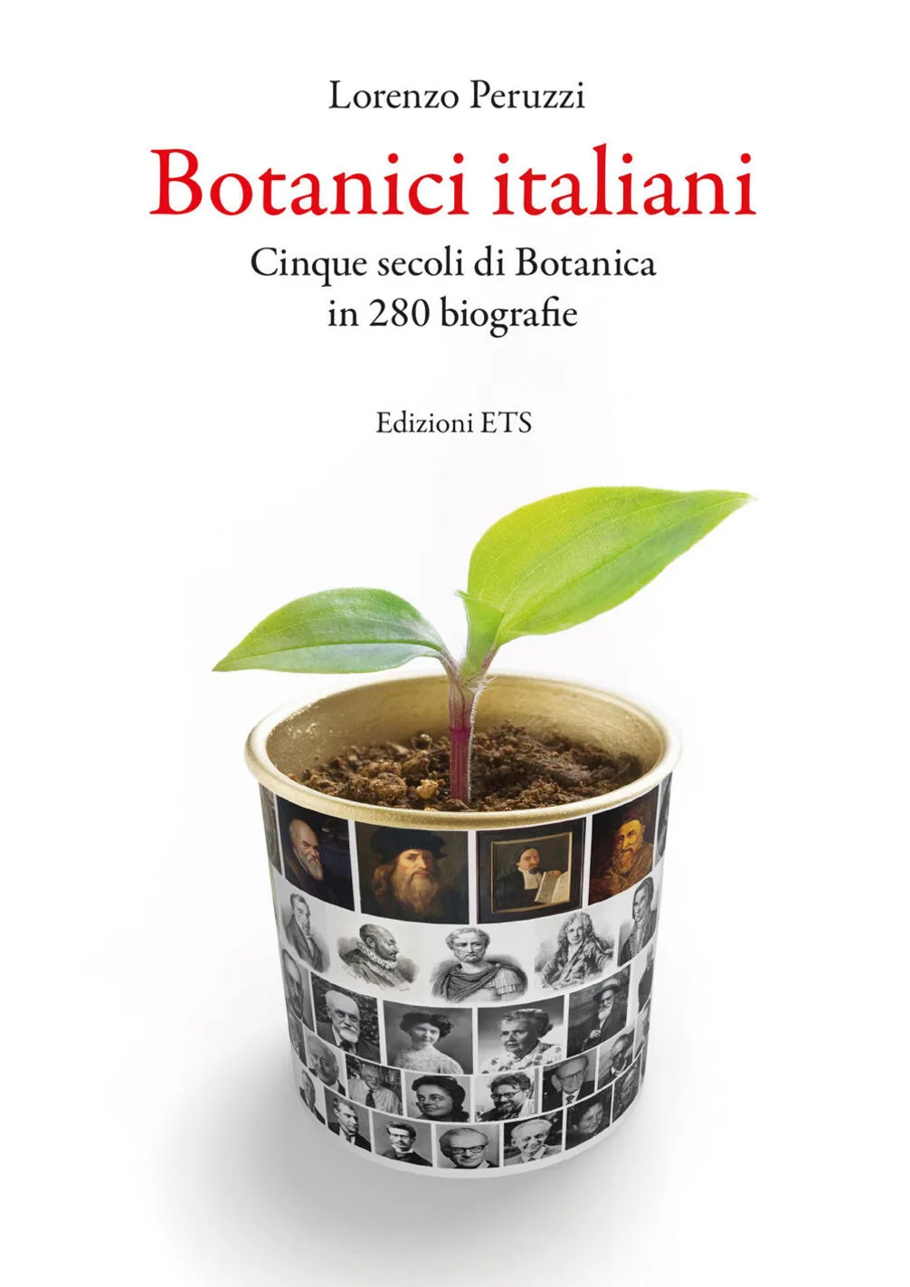 Botanici italiani. Cinque secoli di bota