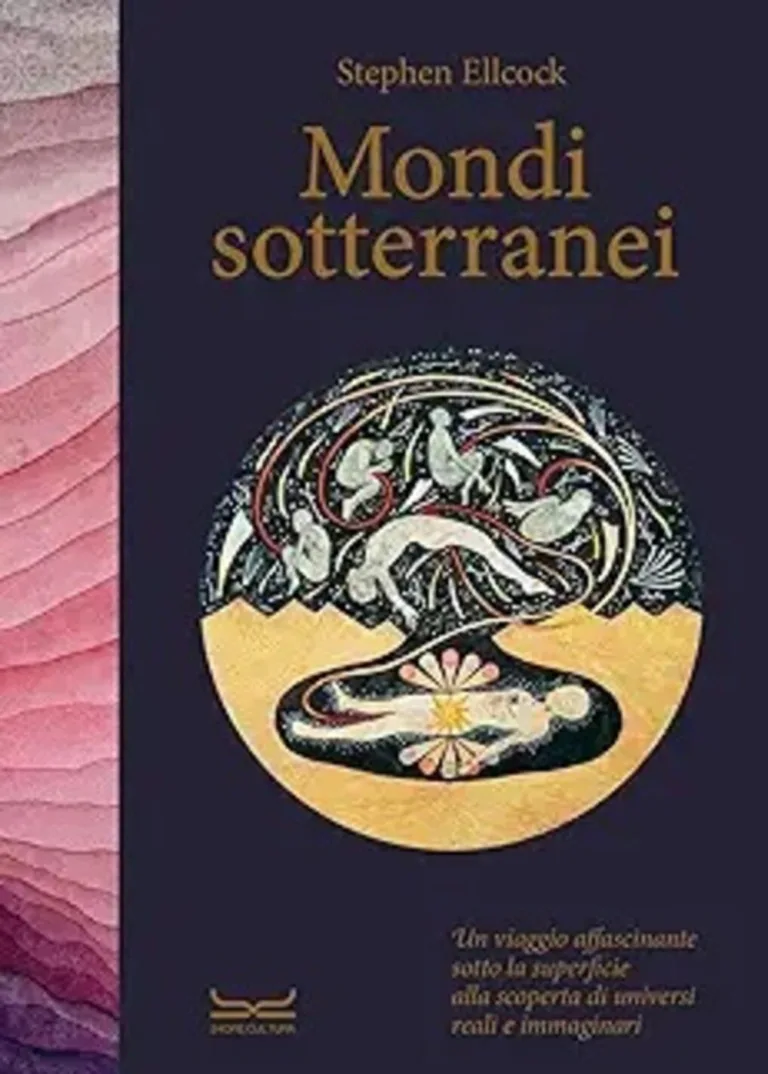 Mondi sotterranei. Un viaggio affascinan