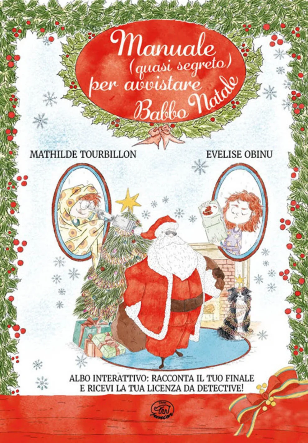 manuale (quasi) segreto per avvistare babbo natale. ediz. a colori. con qr code