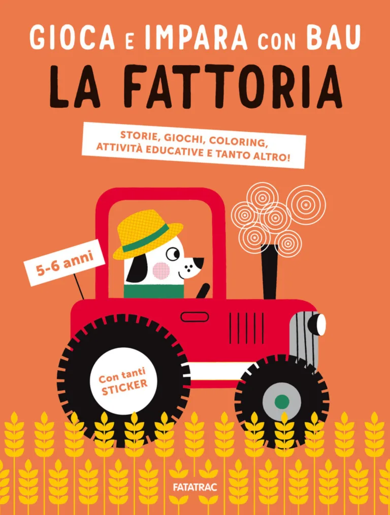 La fattoria. Gioca e impara con bau. Con adesivi