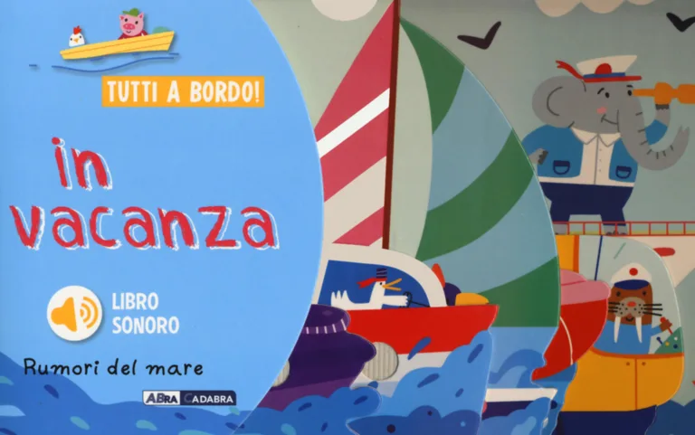 In vacanza. rumori del mare. tutti a bordo!
