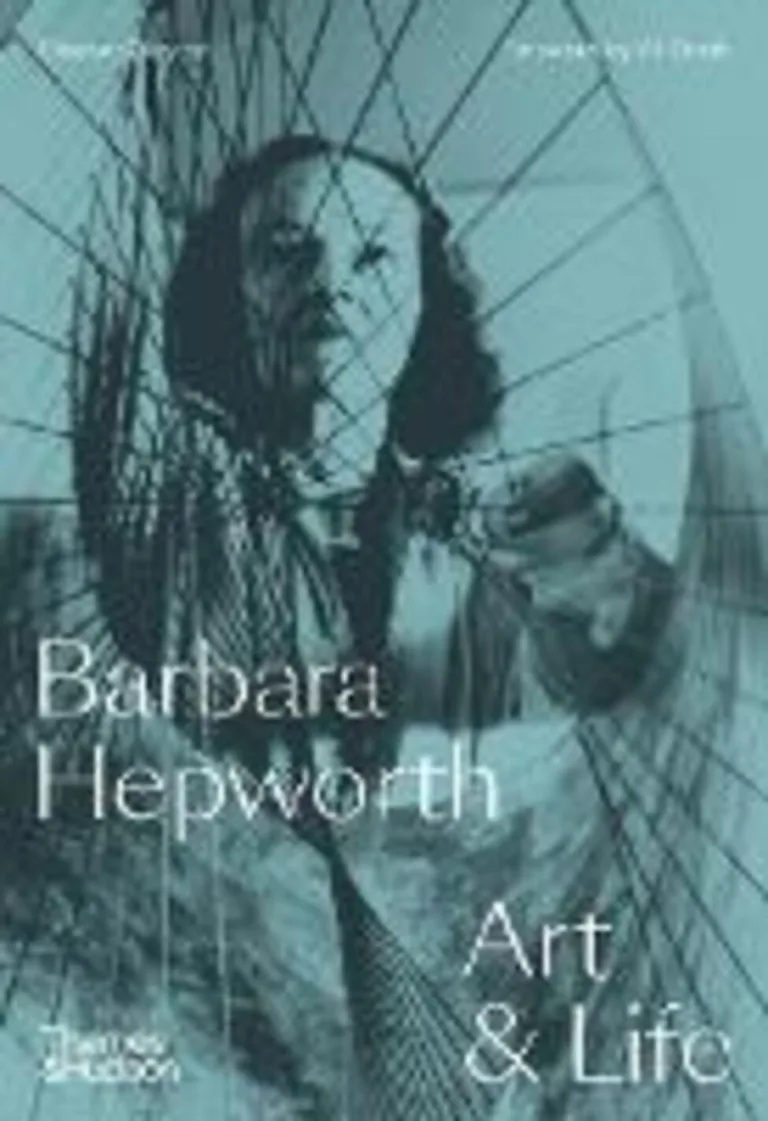 Barbara Hepworth: art & life