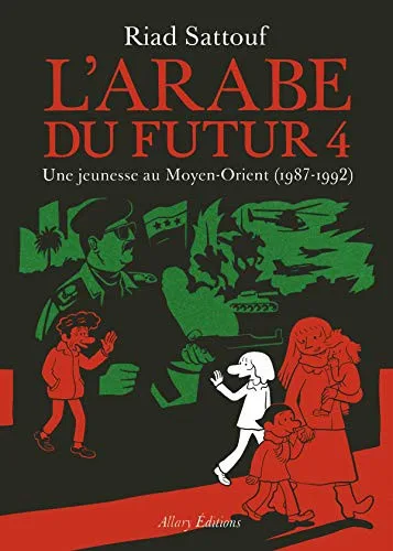 L'Arabe du futur Volume 4. Une jeunesse au Moyen-Orient (1987-1992)