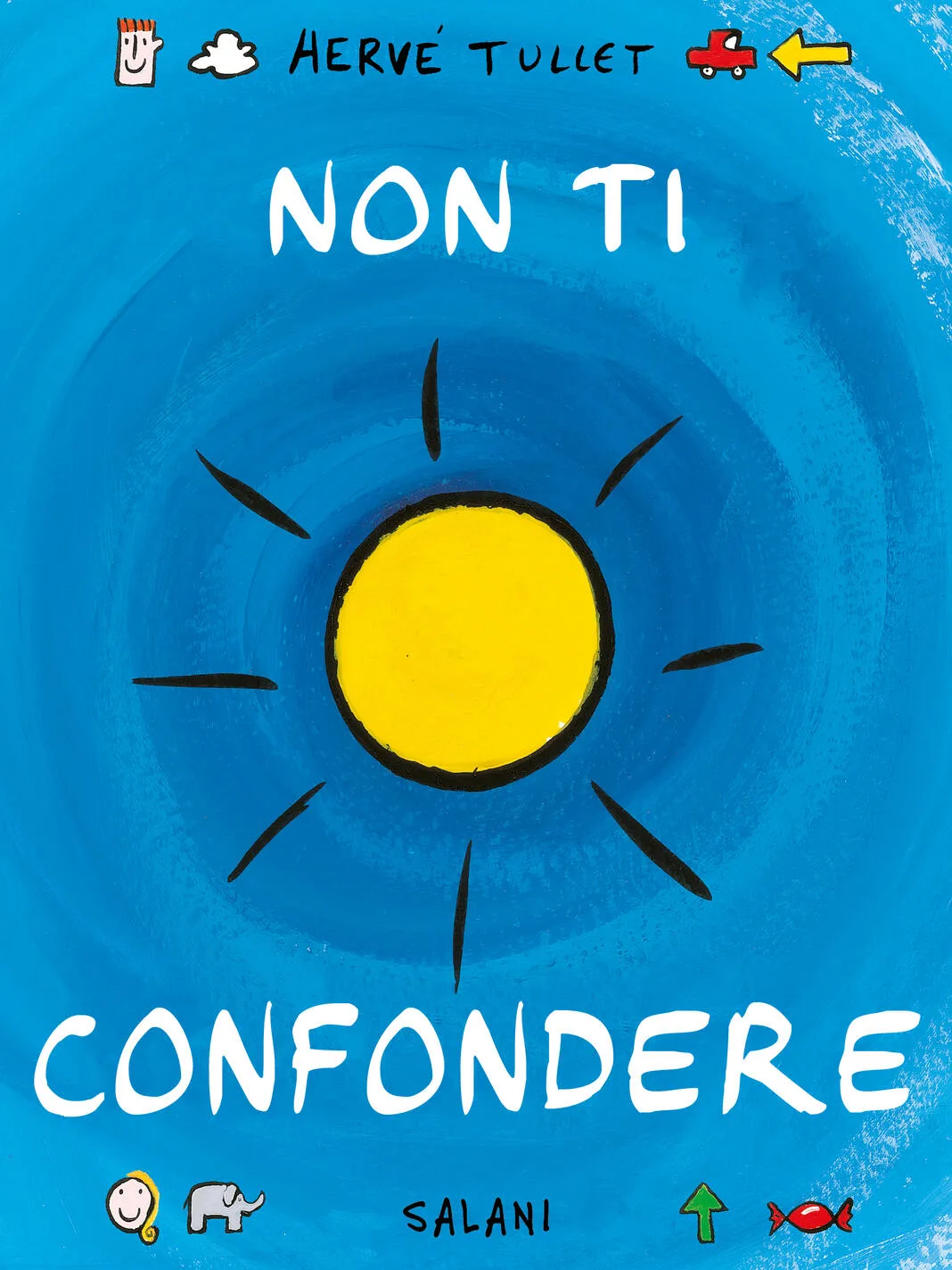 Non ti confondere.