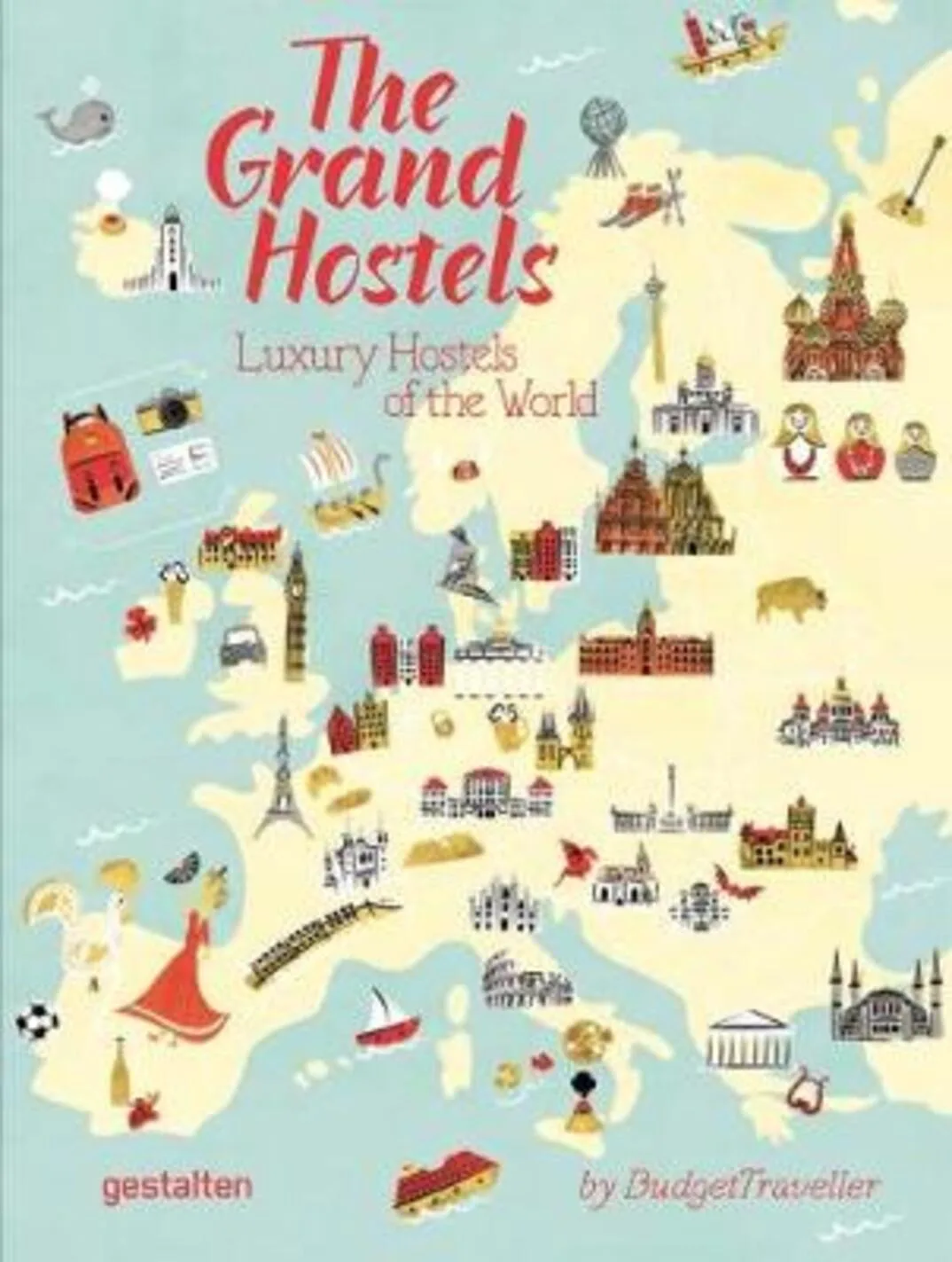 The grand hostels: luxury hostels of the world by Budget Traveller