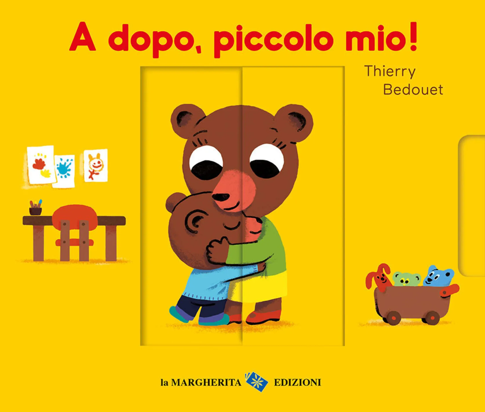 A dopo, piccolo mio!