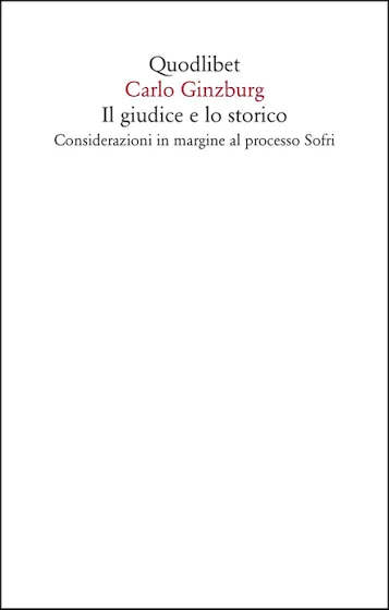 Il giudice e lo storico. Considerazioni in margine al processo Sofri