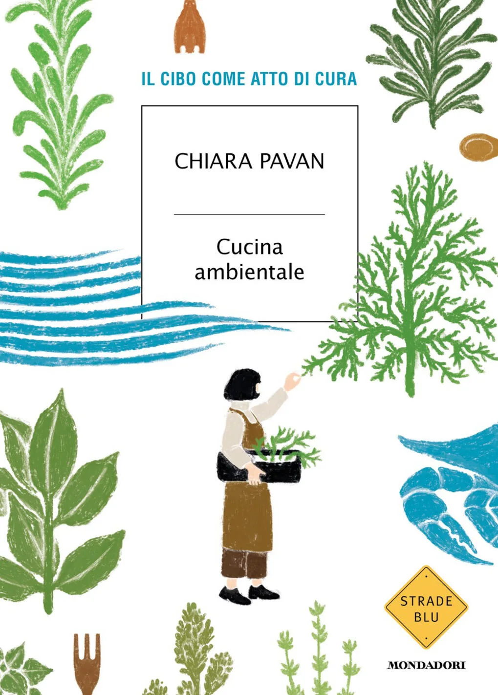 Cucina ambientale. Il cibo come atto di cura