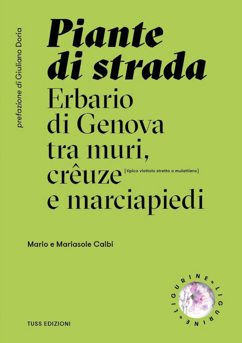 Piante di strada. Erbario di Genova tra muri, creuze e marciapiedi