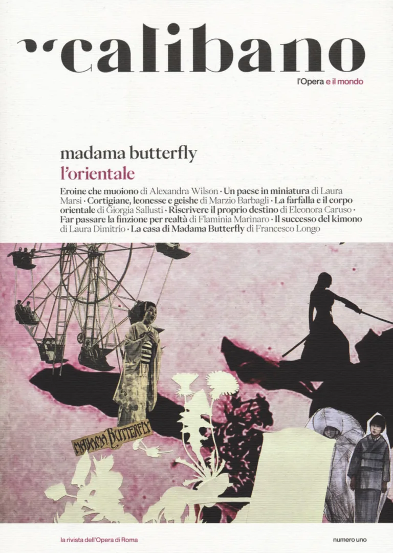 Calibano. L'opera e il mondo. vol. 1: Madama Butterfly. L'orientale