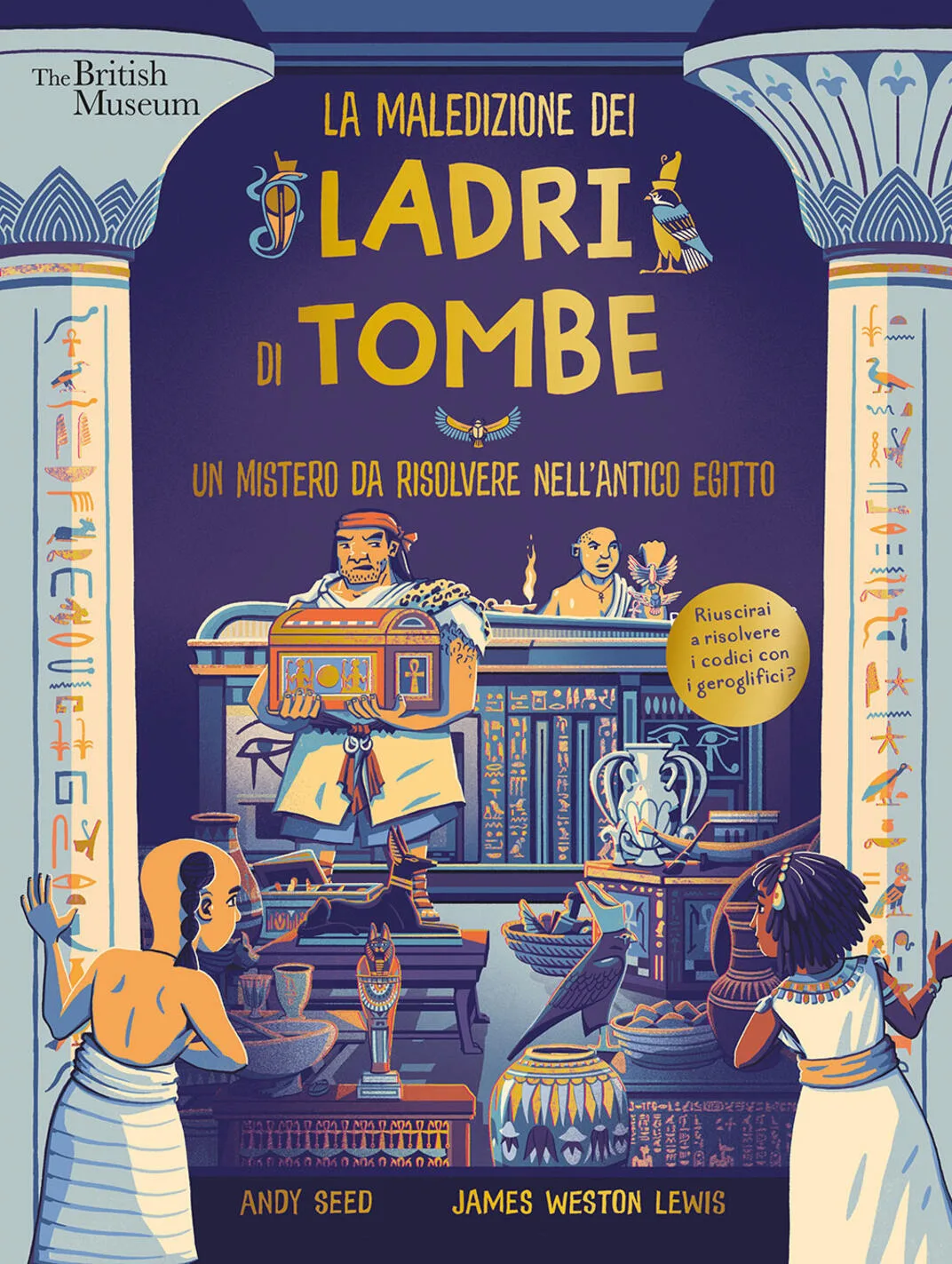 La maledizione dei ladri di tombe. Un mistero da risolvere nell'Antico Egitto