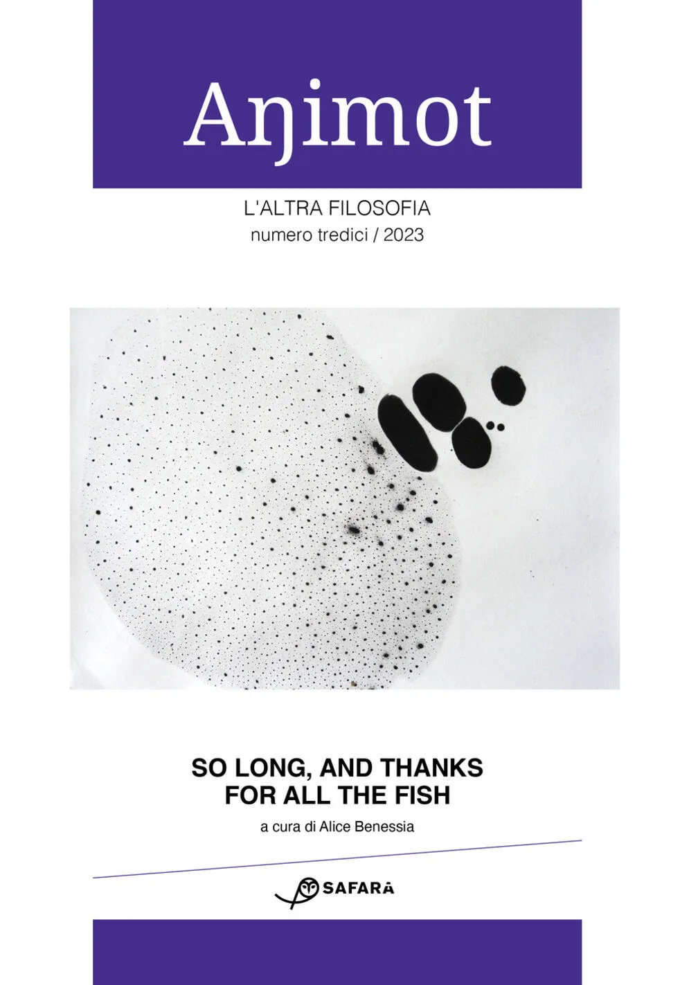 Animot. L'altra filosofia (2023). vol. 13: so long, and thanks for all the fish