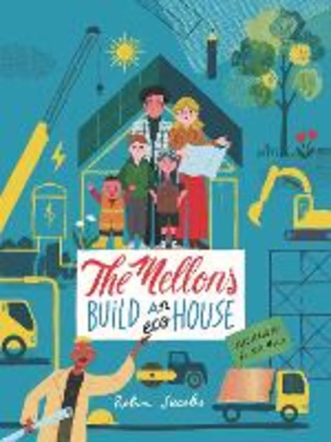 The Mellons build a house