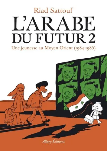 L'Arabe du futur, Tome 2 : Une jeunesse au Moyen-Orient (1984-1985)