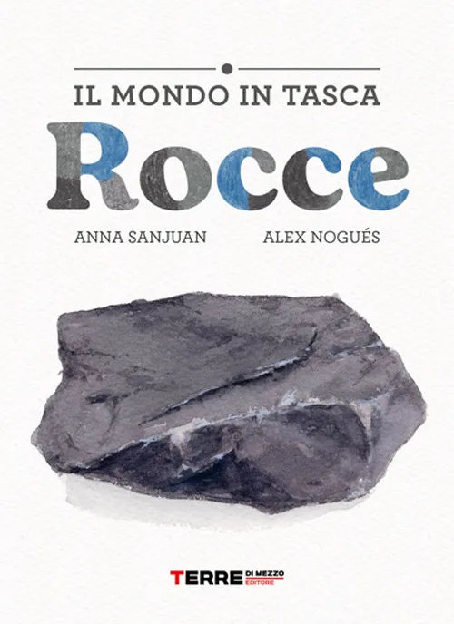 Rocce. Il mondo in tasca