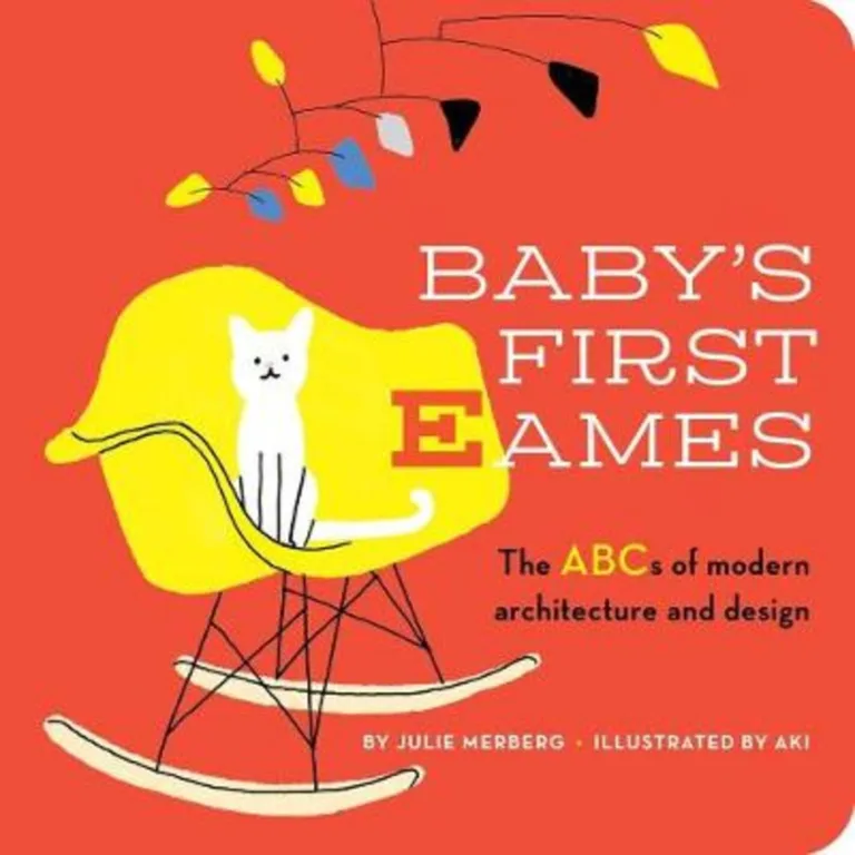 Baby's first fames. The abc's of modern architecture and design