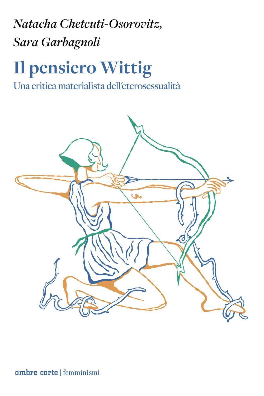 Il pensiero Wittig. Una critica materialista dell'eterosessualità